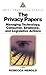 The Privacy Papers: Managing Technology, Consumer, Employee and Legislative Actions