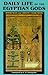 Daily Life of the Egyptian Gods