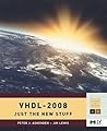VHDL 2008: Just the New Stuff (Systems on Silicon)