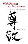 With Respect to the Japanese: A Guide for Westerners