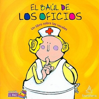 El baul de los oficios. Un libro sobre las vocales (Spanish Edition)