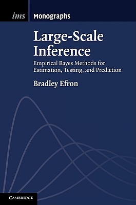 Large-Scale Inference: Empirical Bayes Methods for Estimation, Testing, and Prediction (Hardcover)