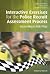Interactive Exercises for the Police Recruit Assessment Process by Richard Malthouse