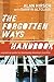 The Forgotten Ways Handbook: A Practical Guide for Developing Missional Churches