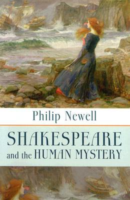 Shakespeare and the Human Mystery: none (Paperback)