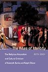 The Rites of Identity: The Religious Naturalism and Cultural Criticism of Kenneth Burke and Ralph Ellison
