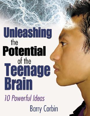 Unleashing the Potential of the Teenage Brain: Ten Powerful Ideas (Paperback)