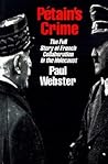 Petain's Crime by Paul Webster