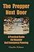 The Prepper Next Door: A Practical Guide For Disaster And Emergency Planning