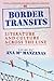 Border Transits: Literature and Culture across the Line (Critical Approaches to Ethnic American Literature, 2)