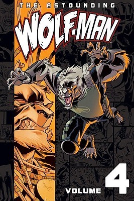 The Astounding Wolf-Man, Vol. 4 (Paperback)