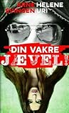Din vakre jævel! by Arne Svingen