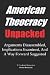 AMERICAN THEOCRACY Unpacked...