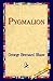 Pygmalion by George Bernard Shaw
