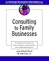 Consulting to Family Businesses: Contracting, Assessment, and Implementation (J-B O-D (Organizational Development)) Consulting to Family Businesses: Contracting, Assessment, and Implementation (J-B O-D (Organizational Development))
