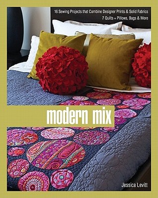 Modern Mix: 16 Sewing Projects that Combine Designer Prints & Solid Fabrics, 7 Quilts + Pillows, Bags & More (Paperback)