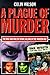 A Plague of Murder by Colin Wilson A Plague of Murder by Colin Wilson