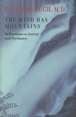 The Mind Has Mountains: Reflections on Society and Psychiatry (Hardcover)