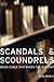 Scandals and Scoundrels: Seven Cases That Shook the Academy