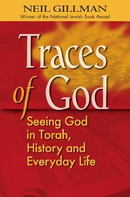 Traces of God: Seeing God in Torah, History and Everyday Life (Hardcover)