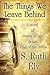 The Things We Leave Behind: A Novel of Coming of Age in the West of the 1880s