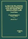 Land Use Planning and Development Regulation Law (Hornbook Series) Land Use Planning and Development Regulation Law (Hornbook Series)