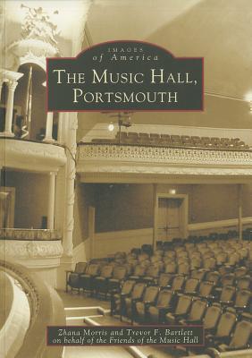The Music Hall, Portsmouth (Images of America: New Hampshire)