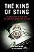 The King of Sting: The Amazing True Story of a Modern American Outlaw