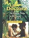 La Doctora: An American Doctor in the Amazon