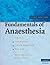 Fundamentals of Anaesthesia by Tim        Smith