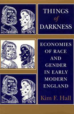 Things of Darkness: Economies of Race and Gender in Early Modern England (Paperback)