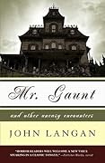 Mr. Gaunt and Other Uneasy Encounters