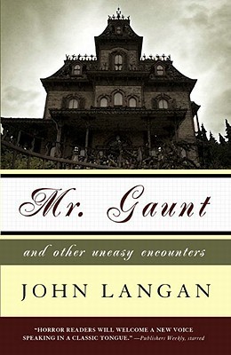 Mr. Gaunt and Other Uneasy Encounters (Hardcover)