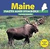Maine Facts and Symbols (The States and Their Symbols)
