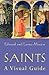 Saints: A Visual Guide