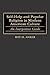 Self-Help and Popular Religion in Modern American Culture: An Interpretive Guide (American Popular Culture)