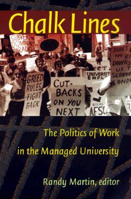 Chalk Lines: The Politics of Work in the Managed University (Paperback)
