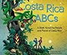 Costa Rica ABCs: A Book About the People and Places of Costa Rica (Country ABCs)