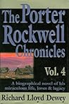 The Porter Rockwell Chronicles: Vol. 4 The Porter Rockwell Chronicles: Vol. 4