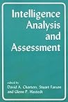 Intelligence Analysis and Assessment (Studies in Intelligence) Intelligence Analysis and Assessment (Studies in Intelligence)