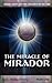 The Miracle Of Mirador: Dan...