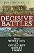 Decisive Battles: From Yorktown to Operation Desert Storm