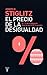 El precio de la desigualdad by Joseph E. Stiglitz