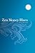 Zen Money Blues