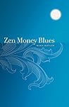 Zen Money Blues