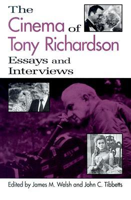 The Cinema of Tony Richardson: Essays and Interviews (Cultural Studies Cinema (Dis))