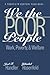 We the Poor People: Work, P...