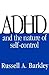 ADHD and the Nature of Self-Control