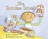 The Sundae Scoop: A Fun MathStart Story About Teaching Combinations Through Ice Cream for Kids (Ages 6-10) The Sundae Scoop: A Fun MathStart Story About Teaching Combinations Through Ice Cream for Kids (Ages 6-10)