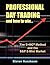 Professional Day Trading and How to Win: The E=MC2 Method and the S&P E-Mini Market